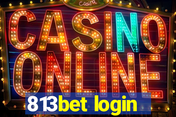 813bet login